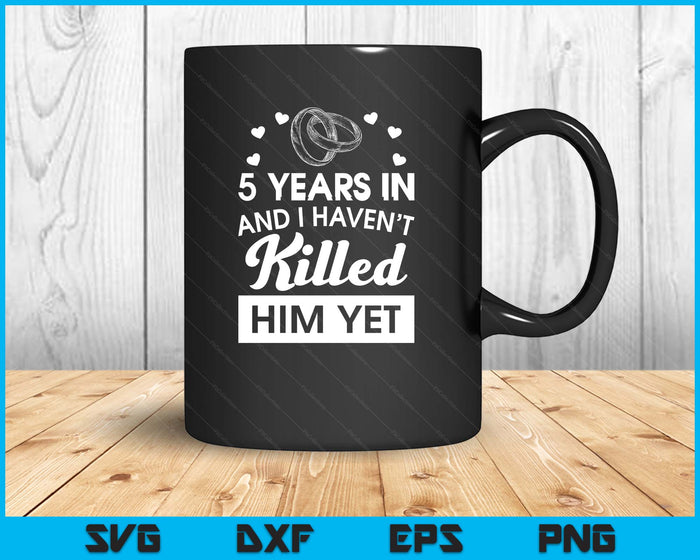 5th Wedding Anniversary Idea For Her 5 Years Wife SVG PNG Digital Printable Files