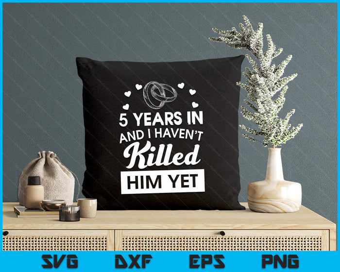 5th Wedding Anniversary Idea For Her 5 Years Wife SVG PNG Digital Printable Files