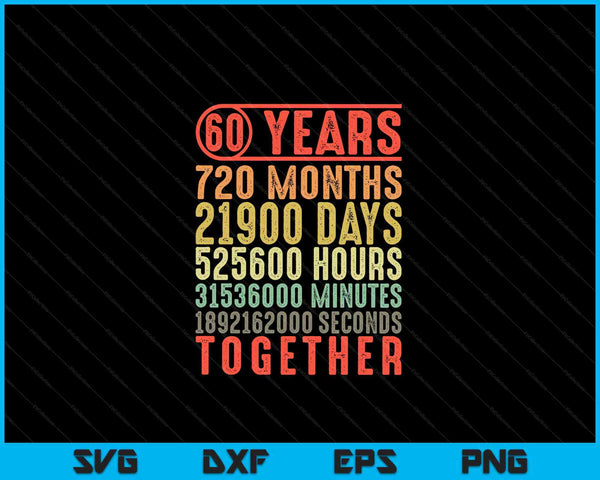 60 Years Together 60th Anniversary Parents Married Couples SVG PNG Digital Cutting Files
