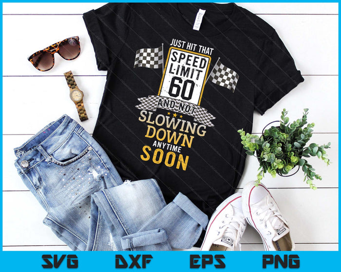 60th Birthday Idea Speed Limit Sign 60 mph Funny Driving SVG PNG Digital Printable Files