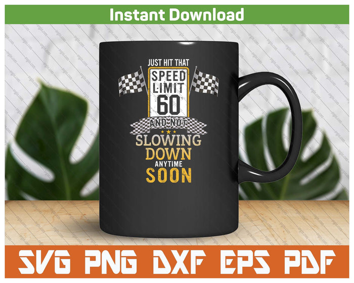 Funny 60th Birthday Speed Limit Sign SVG PNG Cutting Files