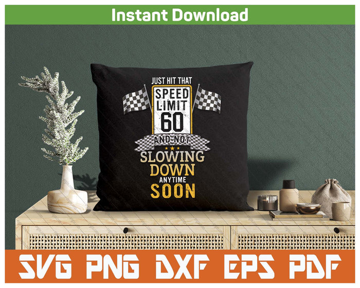 Funny 60th Birthday Speed Limit Sign SVG PNG Cutting Files