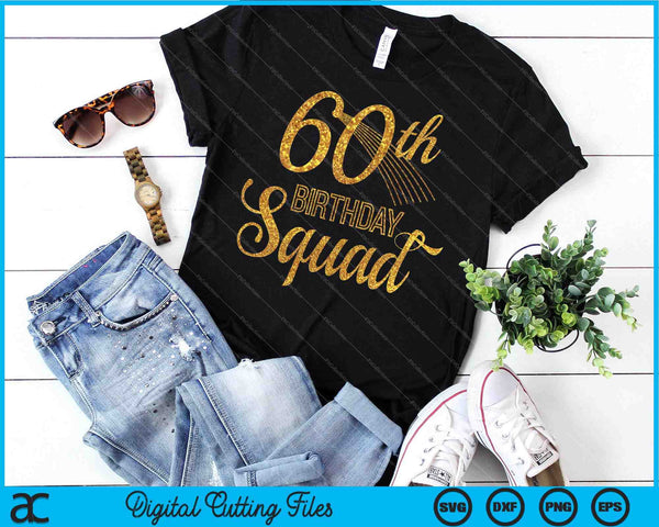 60th Birthday Squad Party Bday Yellow Gold SVG PNG Digital Cutting Files