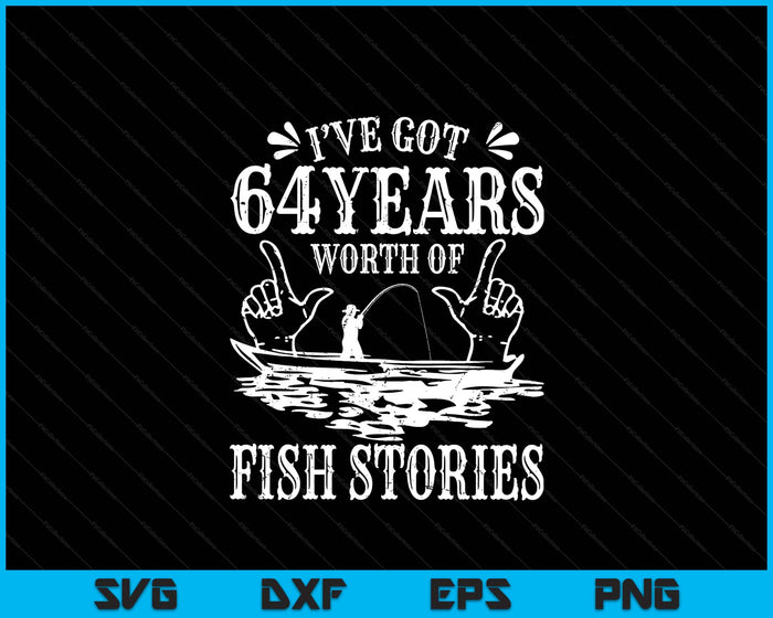 64th Birthday Fisherman Funny Bass Fishing SVG PNG Digital Printable Files