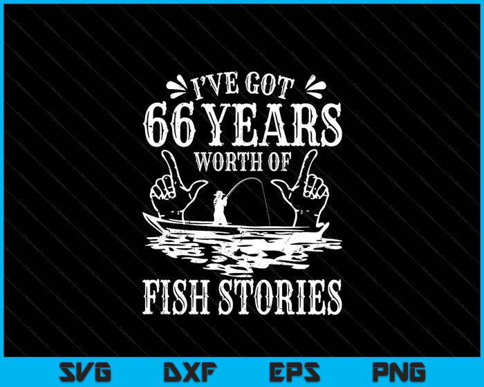 66th Birthday Fisherman Funny Bass Fishing SVG PNG Digital Printable Files