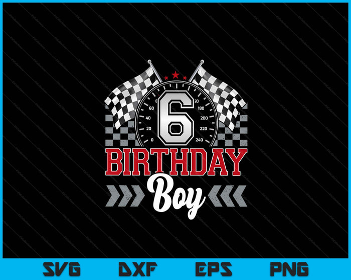 6 Six Year Old Race Car 6th Birthday Boy 6yr Racing Pit Crew SVG PNG Digital Printable Files