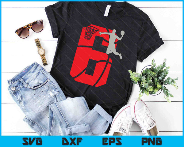 6 Year Old 6th Basketball Birthday Party Theme SVG PNG Digital Cutting Files - on a t-shirt