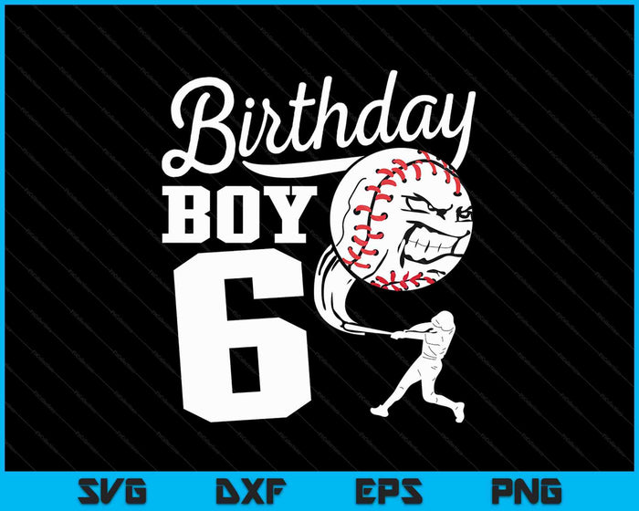 6 Year Old Birthday Gift Baseball Party Theme Kids SVG PNG Digital Cutting Files