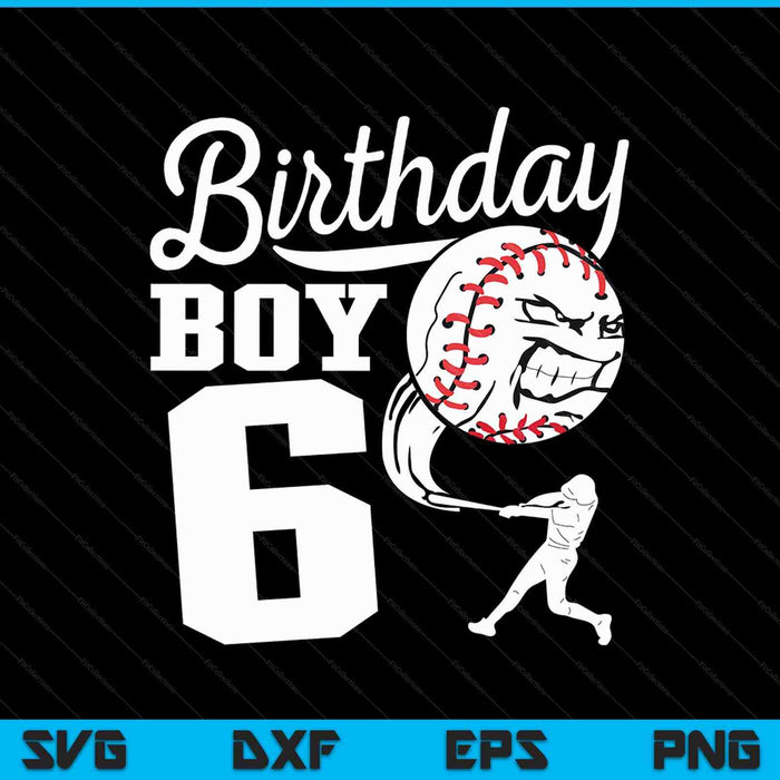 6 Year Old Birthday Gift Baseball Party Theme Kids SVG PNG Digital Cutting Files