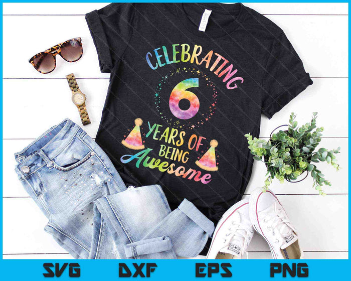 6 años de ser impresionante 6o cumpleaños Tie Dye SVG PNG cortando archivos imprimibles