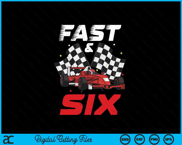 6th Birthday Boy Race Car Racing 6 Year Old Bday SVG PNG Digital Printable Files