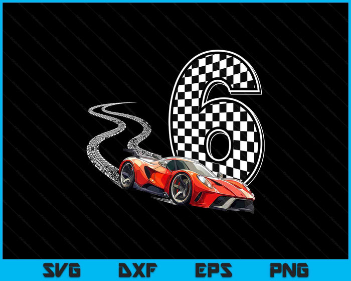 6th Birthday Race Car Boys 6 Six Racing Car Flag Kids Drive SVG PNG Digital Printable Files