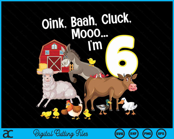 6th birthday six year old farm party animals SVG PNG cut file for Cricut