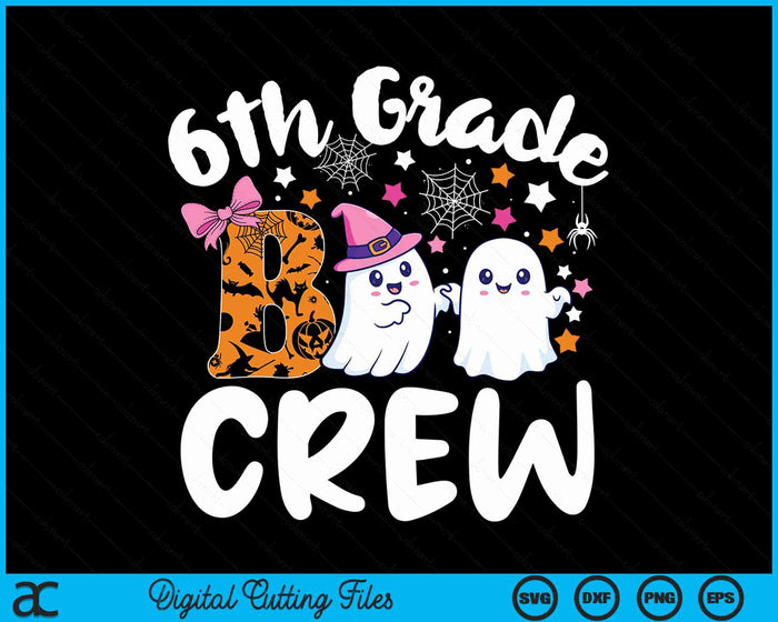 6th Grade Boo Crew Sixth Grade Halloween Costume SVG PNG Digital Cutting File