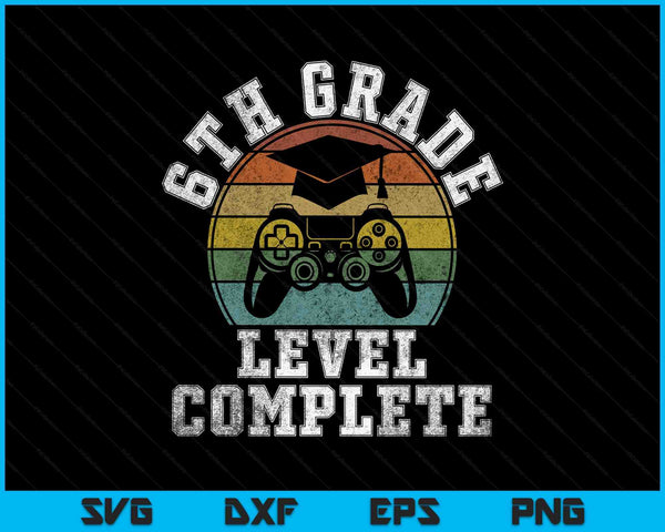 6th Grade Level Complete Third Grade Graduation Video Gamer SVG PNG Digital Printable Files