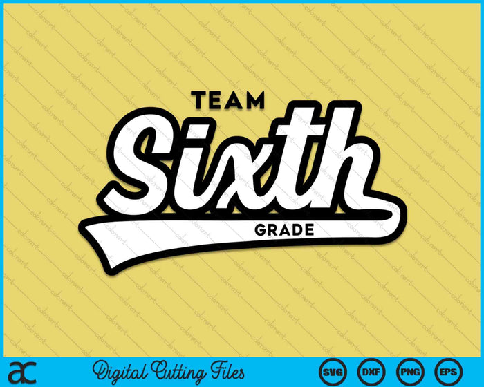 6th Grade TEAM School Teacher Sixth Baseball-Style SVG PNG Digital Cutting Files