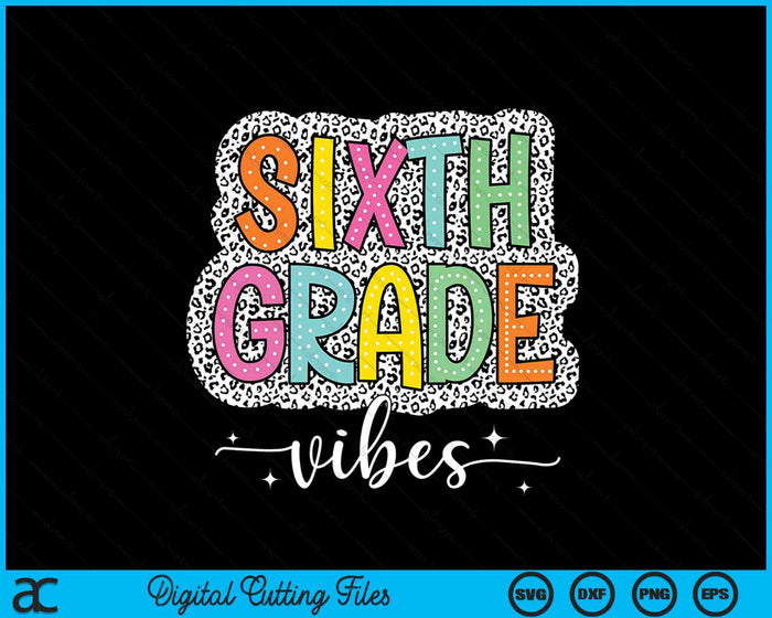 6th Sixth Grade Vibes Back To School Dalmatian Dots SVG PNG Digital Printable Files