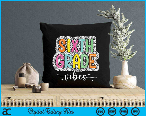 6th Sixth Grade Vibes Back To School Dalmatian Dots SVG PNG Digital Printable Files