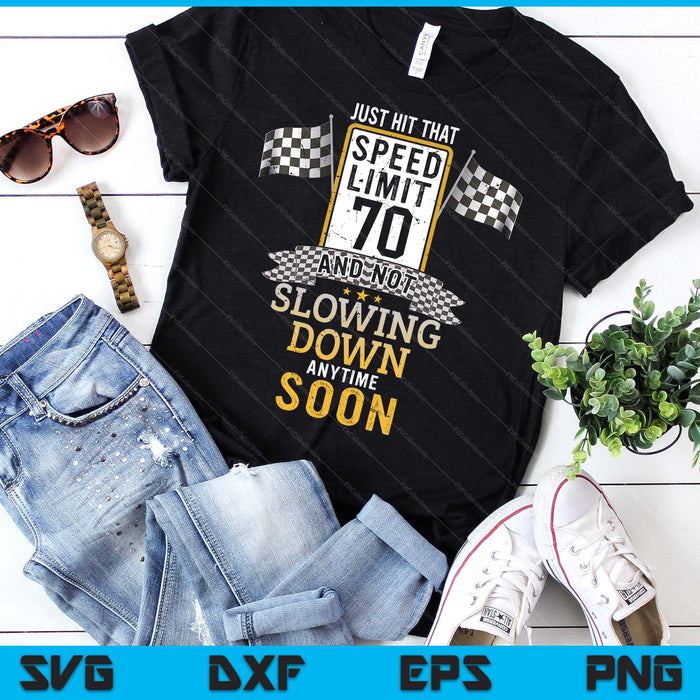 70th Birthday Idea Speed Limit Sign 70 mph Funny Driving SVG PNG Digital Printable Files