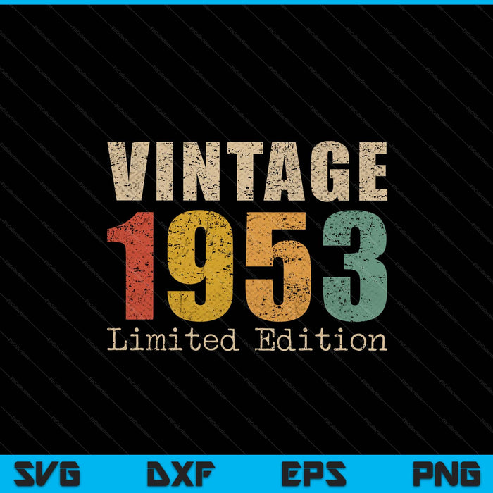 72 year old vintage 1953 limited edition 72th birthday SVG cut file