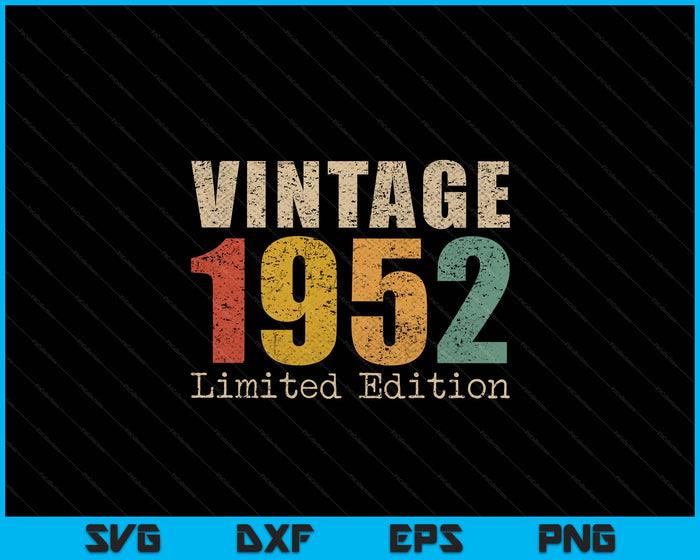 73 Year Old Gifts Vintage 1952 Limited Edition 73th Birthday SVG PNG Digital Printable Files