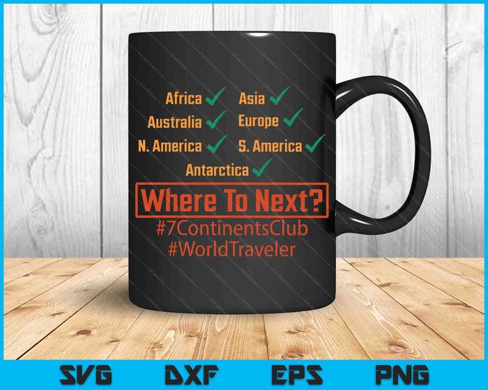7 Continents World Traveler For Travel Enthusiasts SVG PNG Digital Cutting Files
