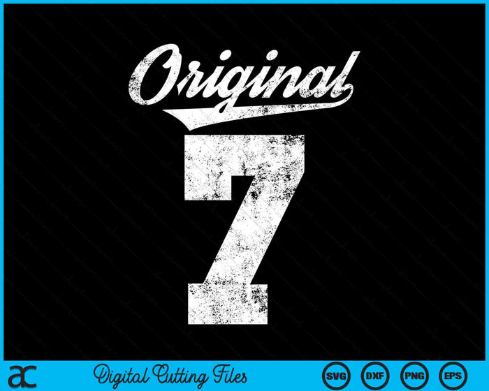 7th Birthday And Original Seven SVG PNG Digital Cutting Files