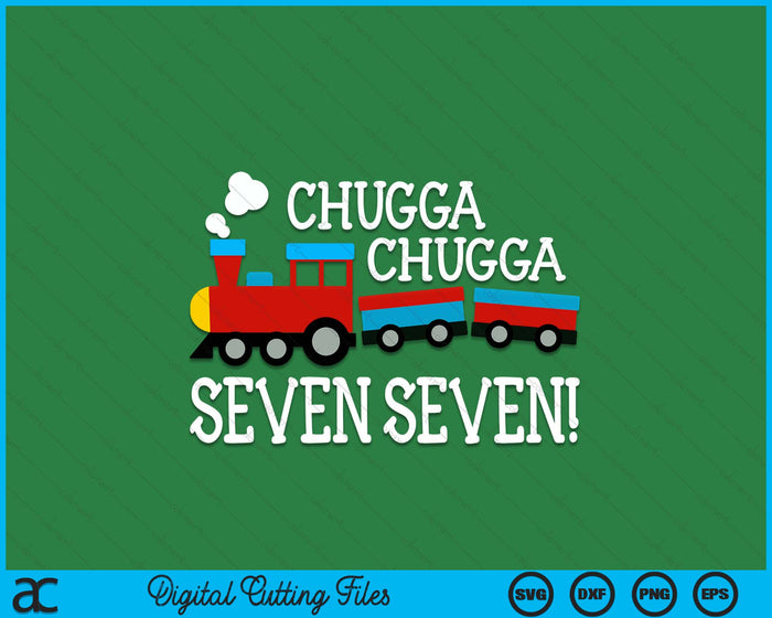 7th Birthday Boy Train Chugga Chugga Seven Seven SVG PNG Digital Cutting Files