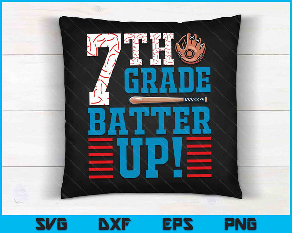 7th Grade Batter Up Back to school for baseball Player boys SVG PNG Digital Cutting File