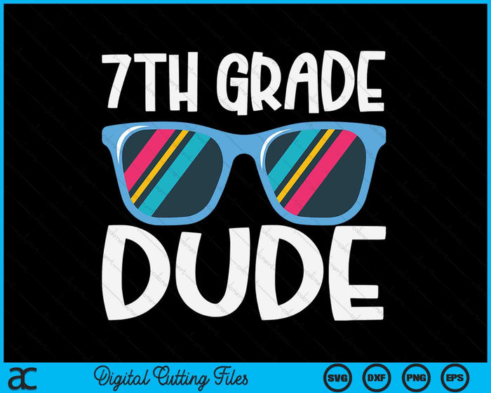 7th Grade Dude Back To School SVG PNG Digital Cutting File