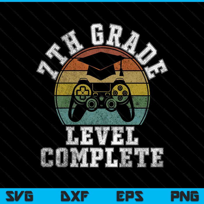 7th Grade Level Complete Third Grade Graduation Video Gamer SVG PNG Digital Printable Files