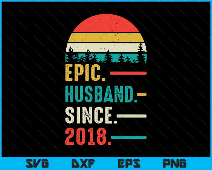 7th Wedding Anniversary For Him Epic Husband Since 2018 SVG PNG Digital Printable Files