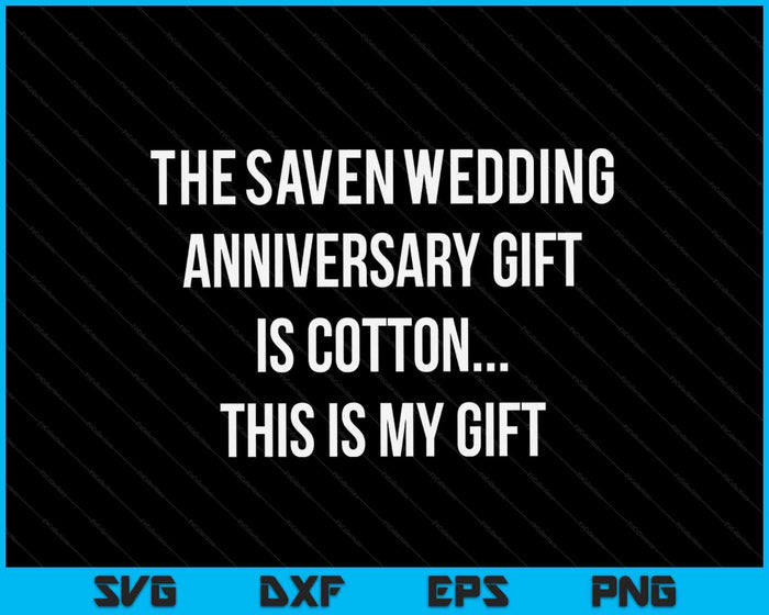 7o aniversario de boda regalos algodón él marido SVG PNG archivos de corte digital