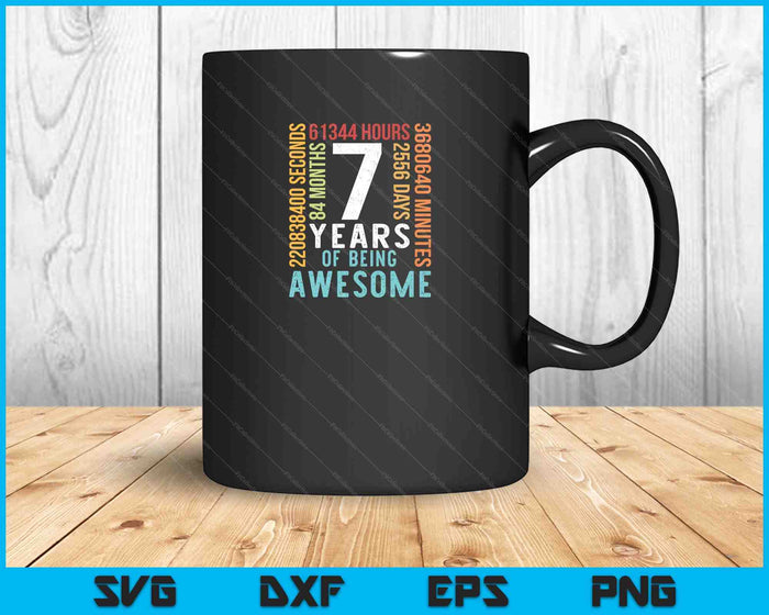 7 Years Of Being Awesome SVG PNG Cutting Printable Files