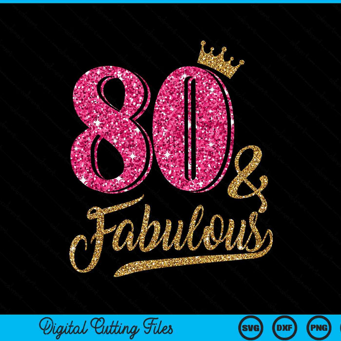80 años y fabuloso 80 cumpleaños corona SVG PNG cortando archivos imprimibles