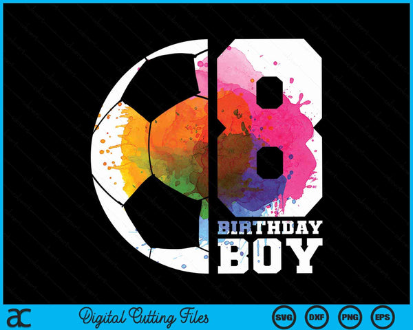 8 birthday boy soccer 8th SVG cut file