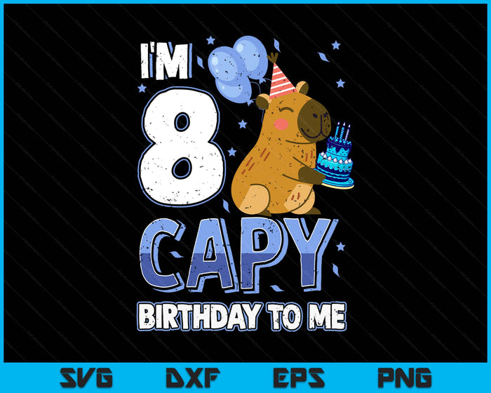8 Years Capy Birthday to me Boys 8th Birthday Capybara SVG PNG Digital Printable Files