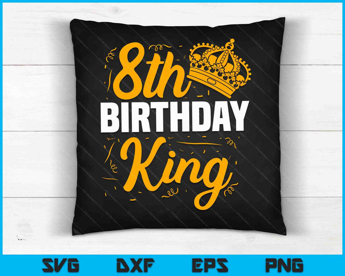 8th Birthday King Party Crown Bday Celebration SVG PNG Digital Cutting Files