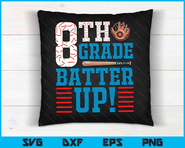 8th Grade Batter Up Back to school for baseball Player boys SVG PNG Digital Cutting File