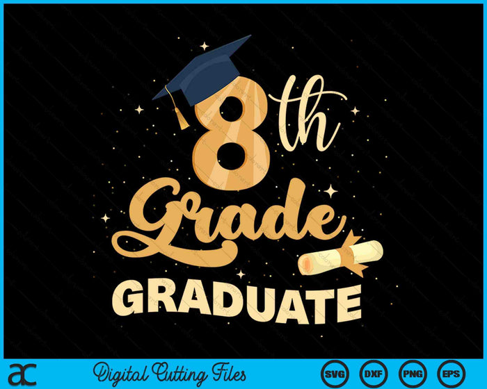 8th Grade Graduation Middle School Graduate SVG PNG Digital Cutting Files