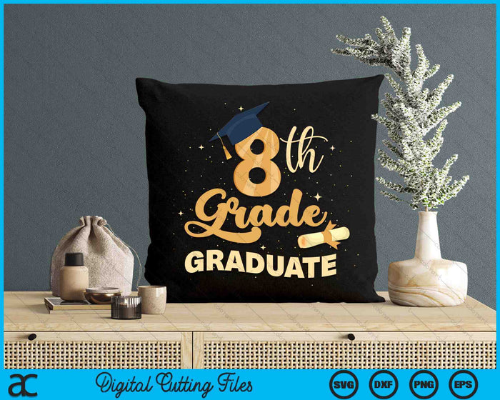 8th Grade Graduation Middle School Graduate SVG PNG Digital Cutting Files