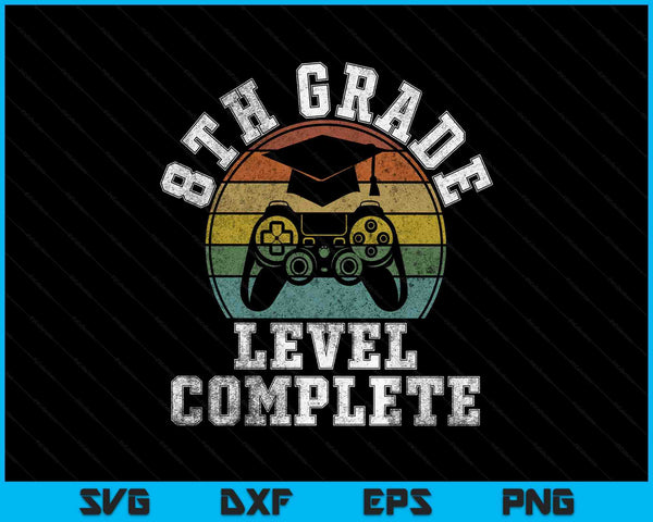 8th Grade Level Complete Third Grade Graduation Video Gamer SVG PNG Digital Printable Files