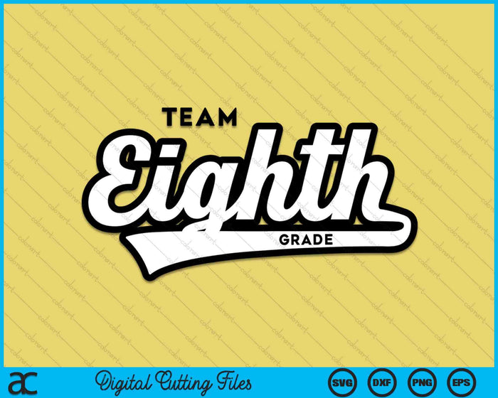 8th Grade TEAM School Teacher Eighth Baseball-Style SVG PNG Digital Cutting Files