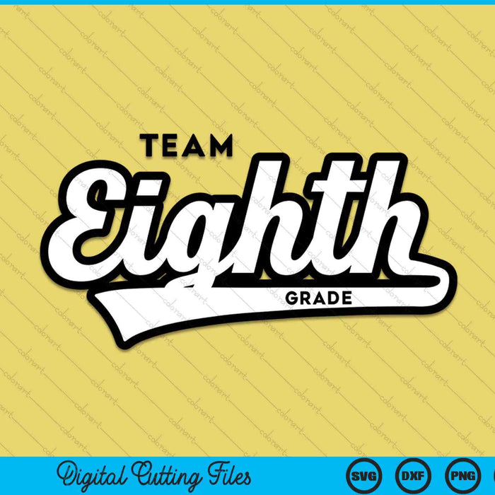 8th grade TEAM school teacher eighth baseball-style SVG cut file