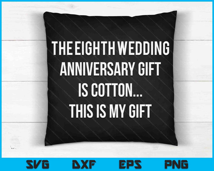 8o aniversario de boda regalos algodón él marido SVG PNG archivos de corte digital