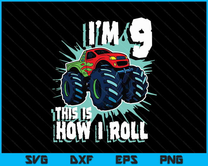 9 Year Old Boy Monster Truck Birthday Party 9th Boys SVG PNG Digital Printable Files