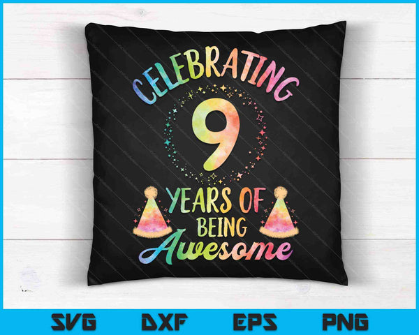 9 Years Of Being Awesome 9th Birthday Tie Dye SVG PNG Cutting Printable Files
