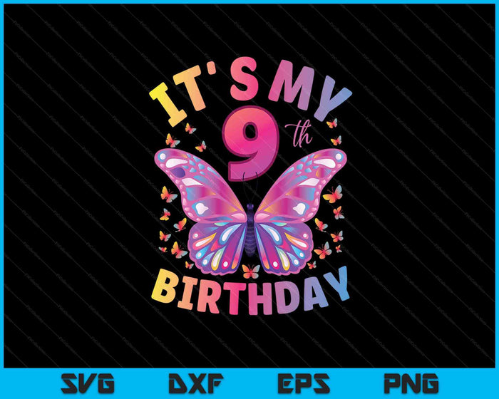 9th Birthday Shirt For Girls 9 Year Old Butterfly Birthday SVG PNG Digital Printable Files