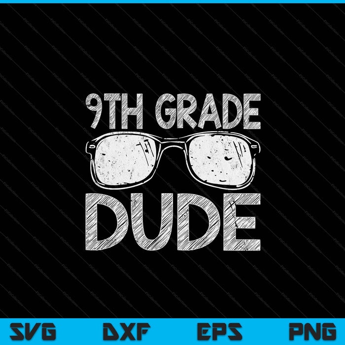9th grade dude first day of preschool back to school SVG cut file