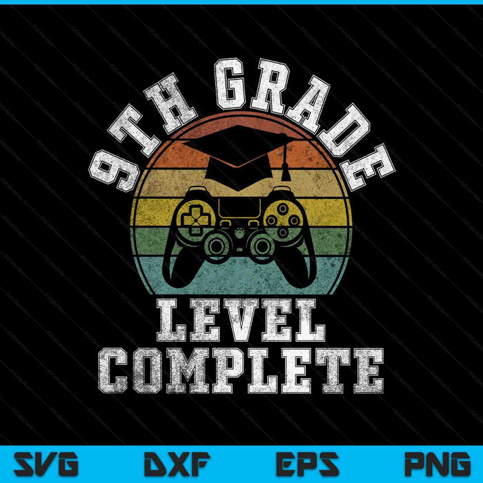 9th Grade Level Complete Third Grade Graduation Video Gamer SVG PNG Digital Printable Files